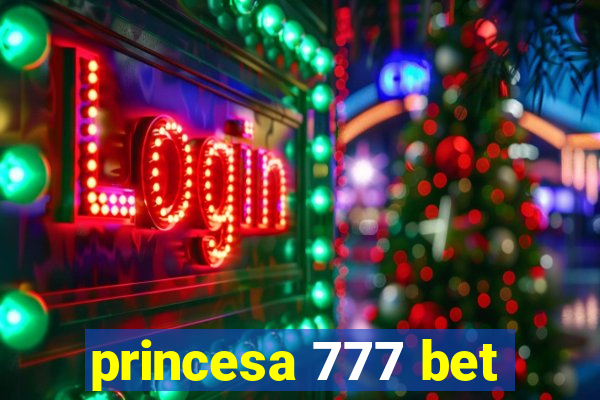 princesa 777 bet