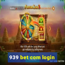 939 bet com login