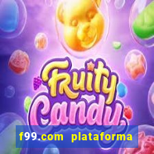 f99.com plataforma de jogos