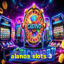 alanos slots 3