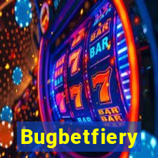 Bugbetfiery