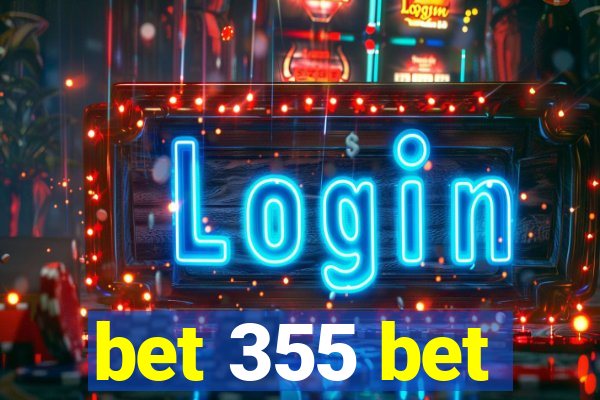 bet 355 bet