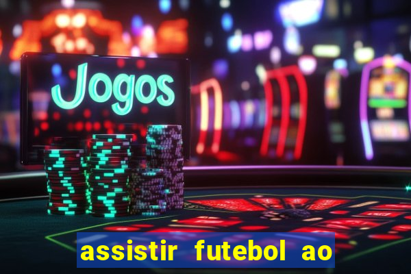assistir futebol ao vivo gratis palmeiras