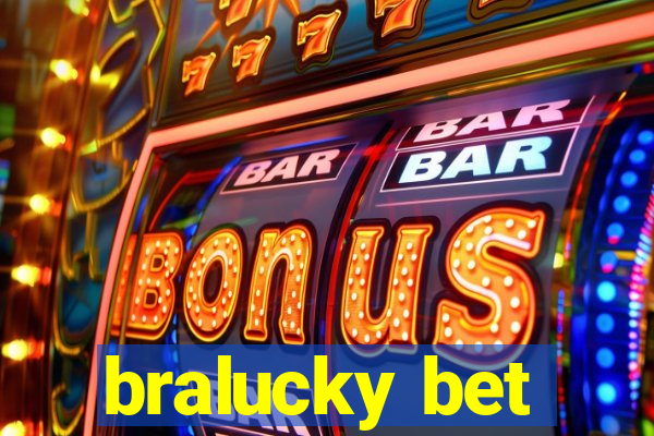 bralucky bet