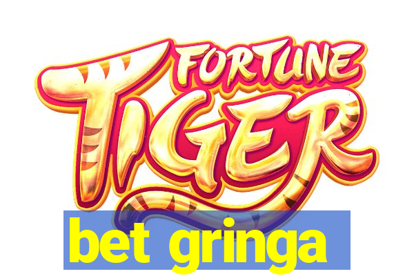 bet gringa