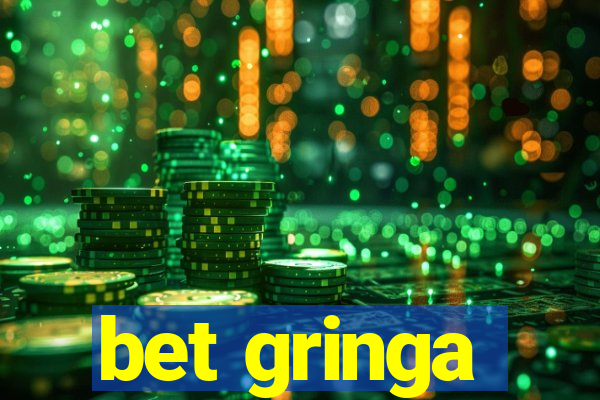 bet gringa