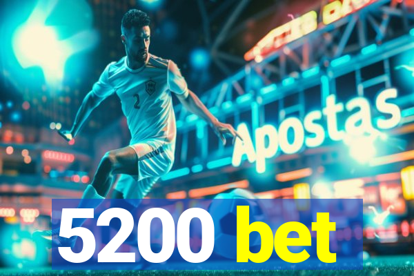 5200 bet