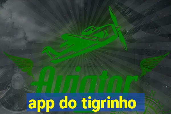 app do tigrinho