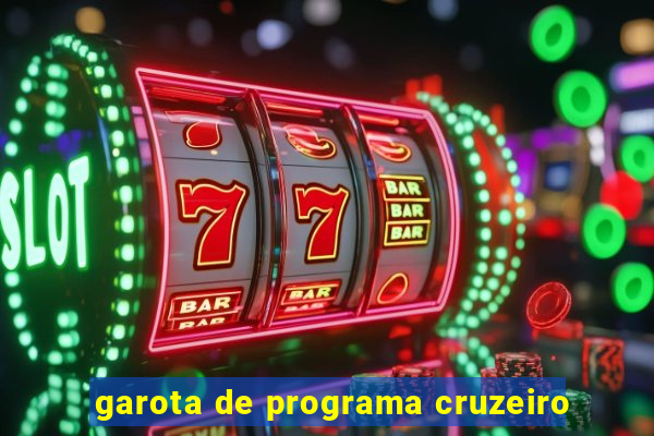 garota de programa cruzeiro