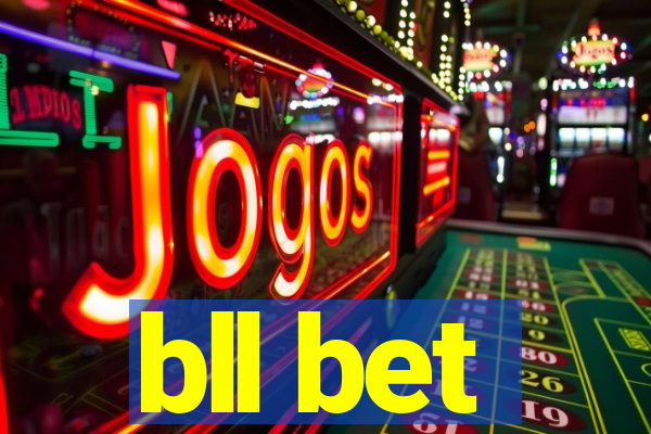 bll bet