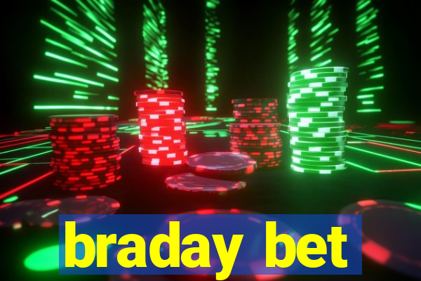 braday bet