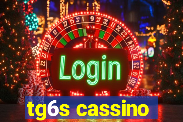 tg6s cassino