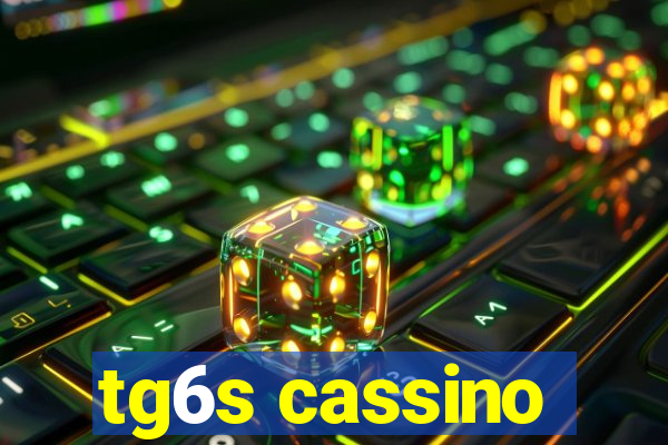 tg6s cassino