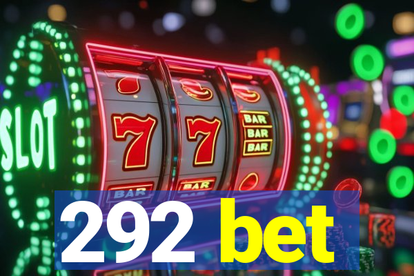 292 bet