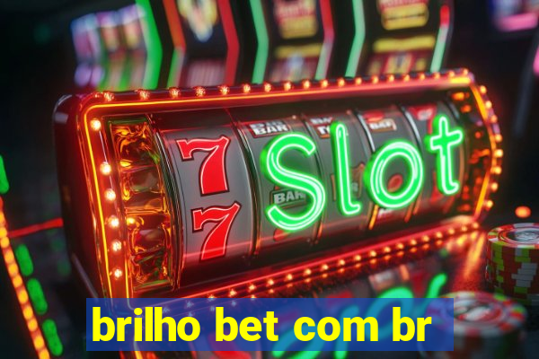 brilho bet com br