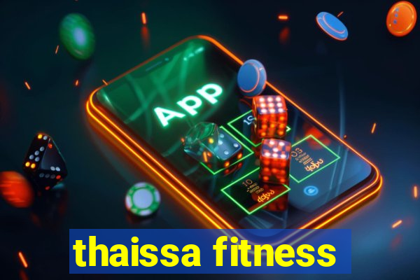 thaissa fitness