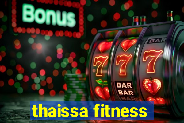 thaissa fitness