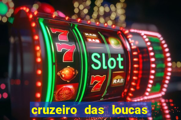cruzeiro das loucas filme completo dublado