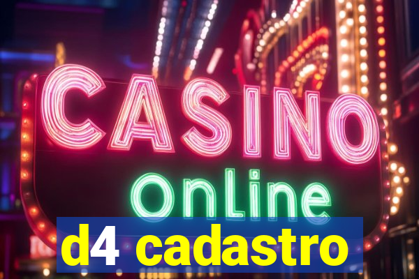 d4 cadastro