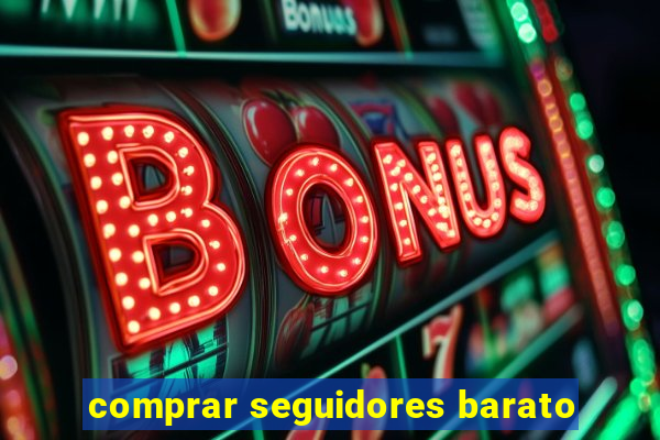 comprar seguidores barato