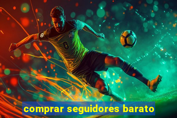 comprar seguidores barato