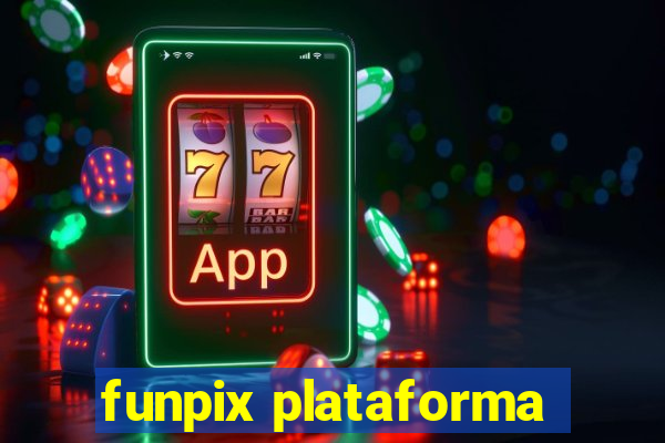 funpix plataforma