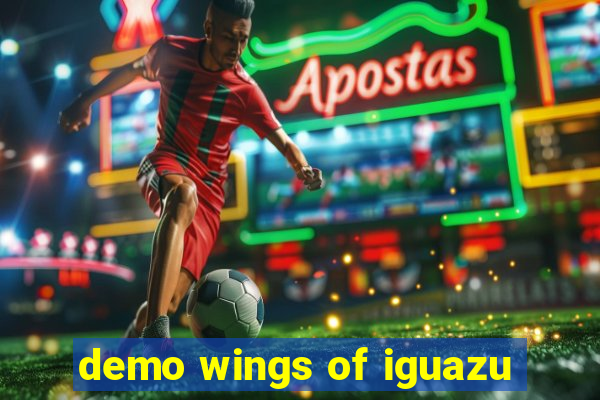 demo wings of iguazu