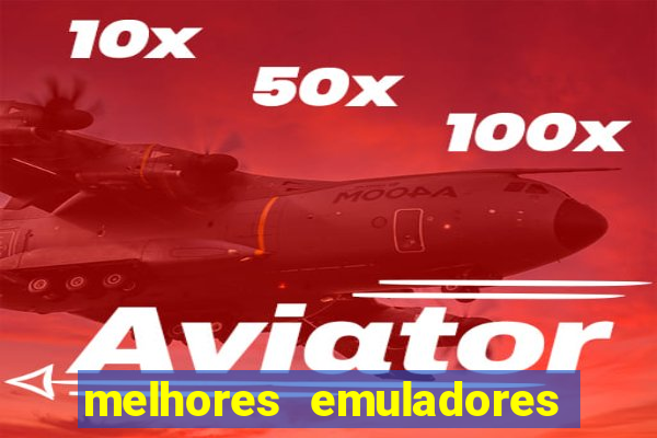 melhores emuladores para pc fraco