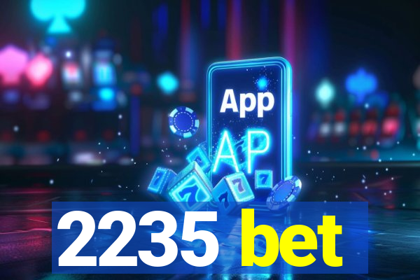 2235 bet