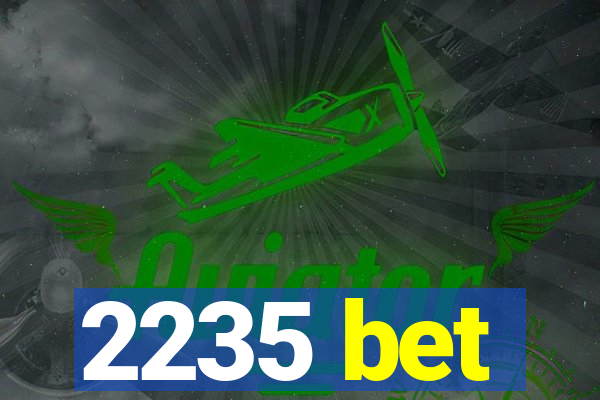 2235 bet