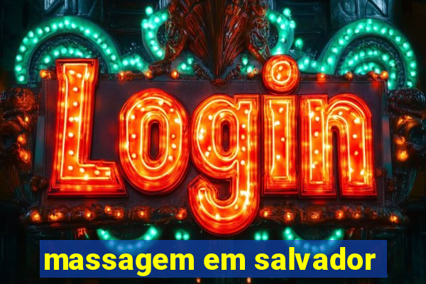 massagem em salvador