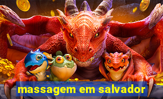 massagem em salvador