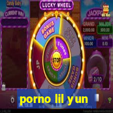 porno lil yun
