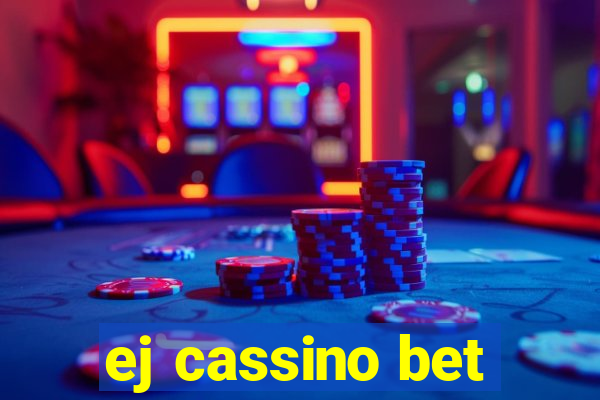 ej cassino bet