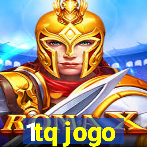 1tq jogo