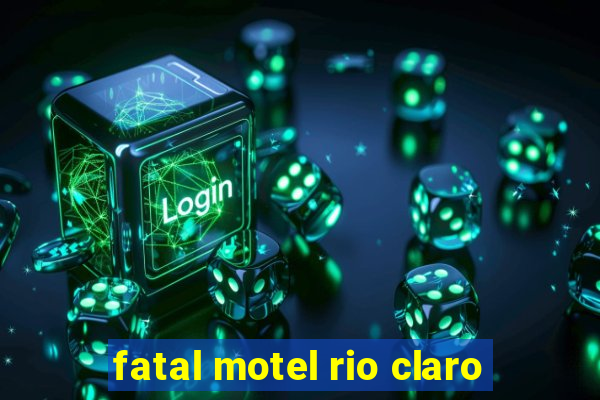 fatal motel rio claro