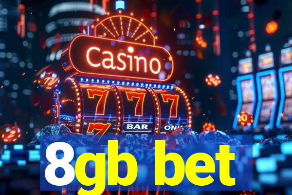 8gb bet