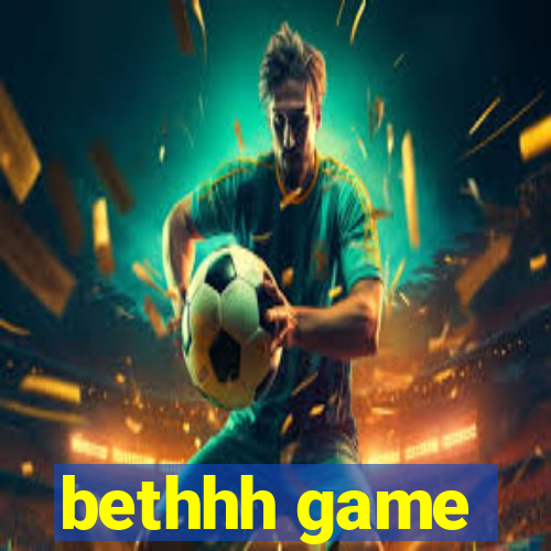 bethhh game