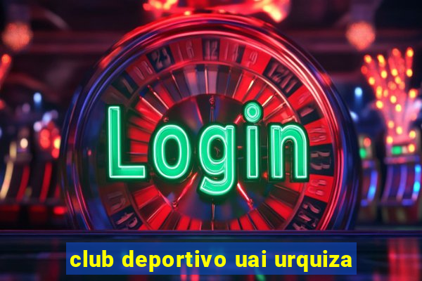 club deportivo uai urquiza