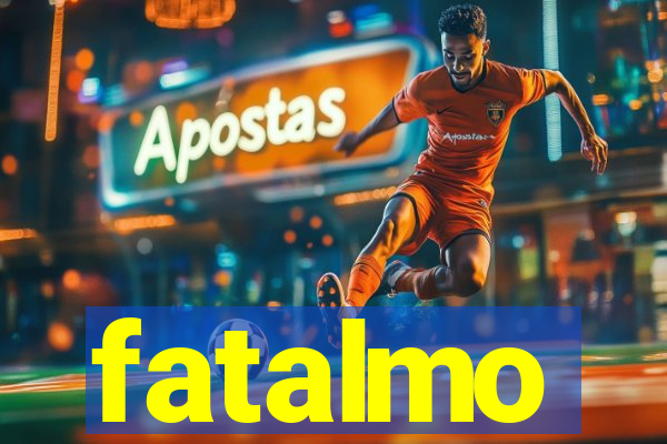 fatalmo
