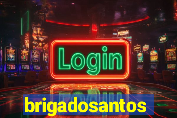 brigadosantos