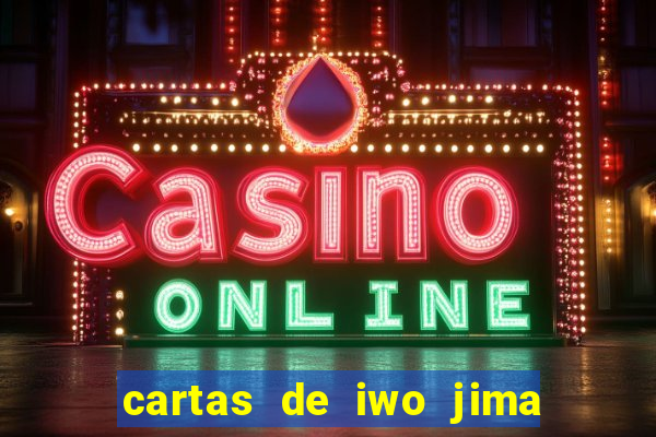 cartas de iwo jima legendado torrent