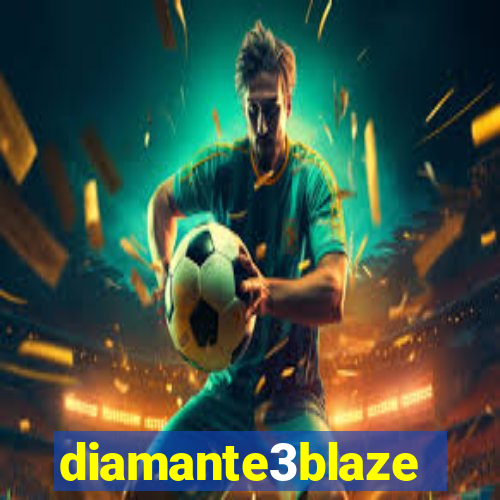 diamante3blaze