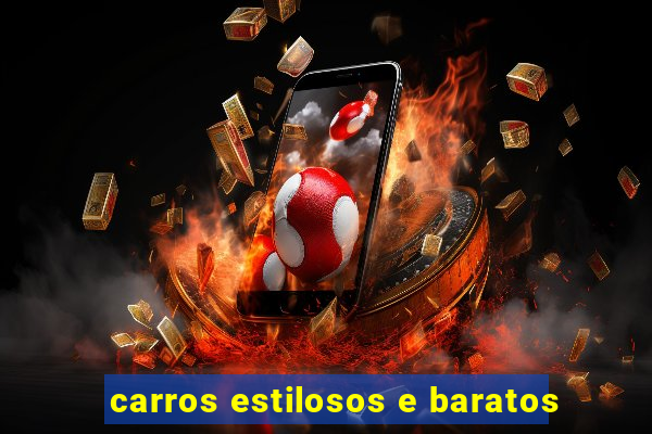 carros estilosos e baratos