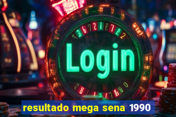 resultado mega sena 1990