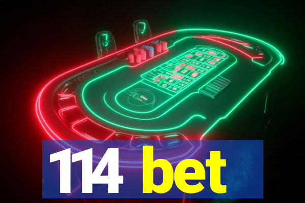 114 bet