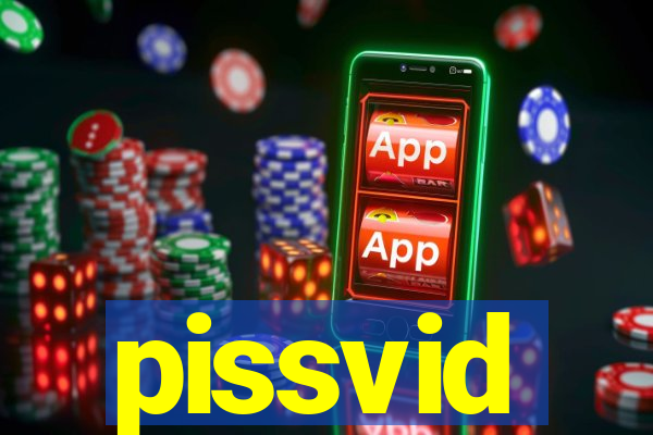 pissvid