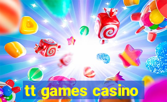 tt games casino