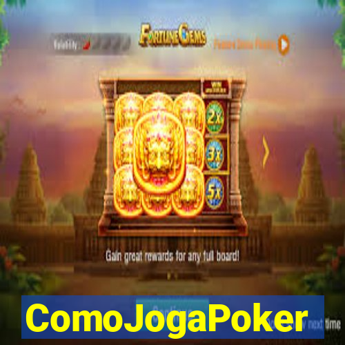 ComoJogaPoker