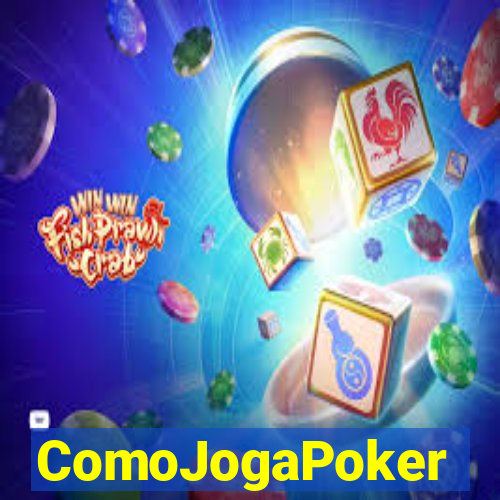 ComoJogaPoker